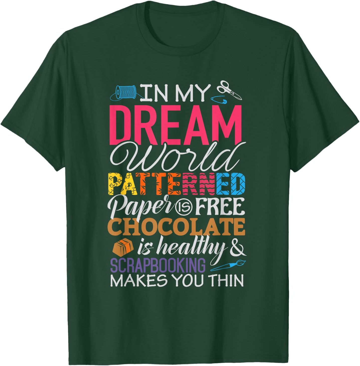 Scrapbook Shirts Funny Scrapbooking Crafting T-Shirt - T-Shirt | Forest