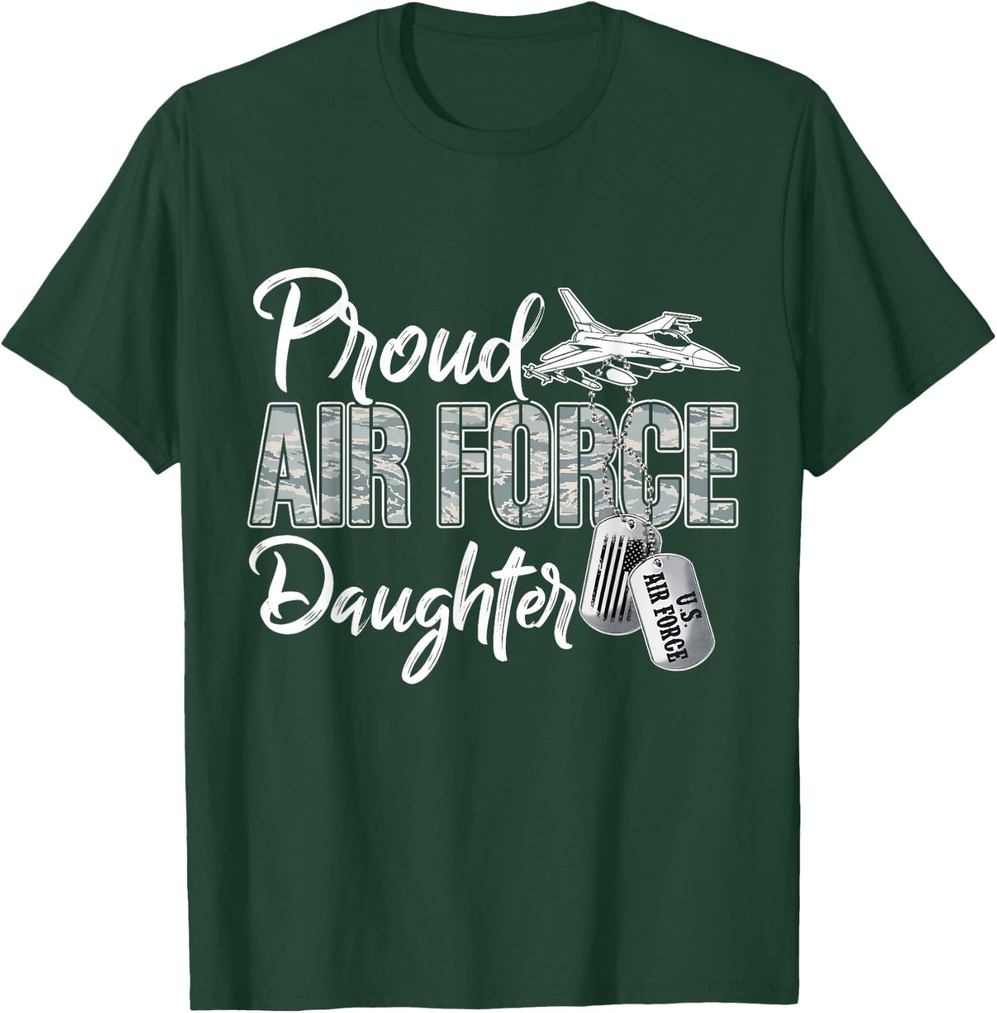 Proud Air Force Daughter Air Force Graduation USAF Daughter T-Shirt - T-Shirt | Forest