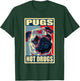 Pugs Not Drugs Funny Gift Dog Lover Women T-Shirt - T-Shirt | Forest