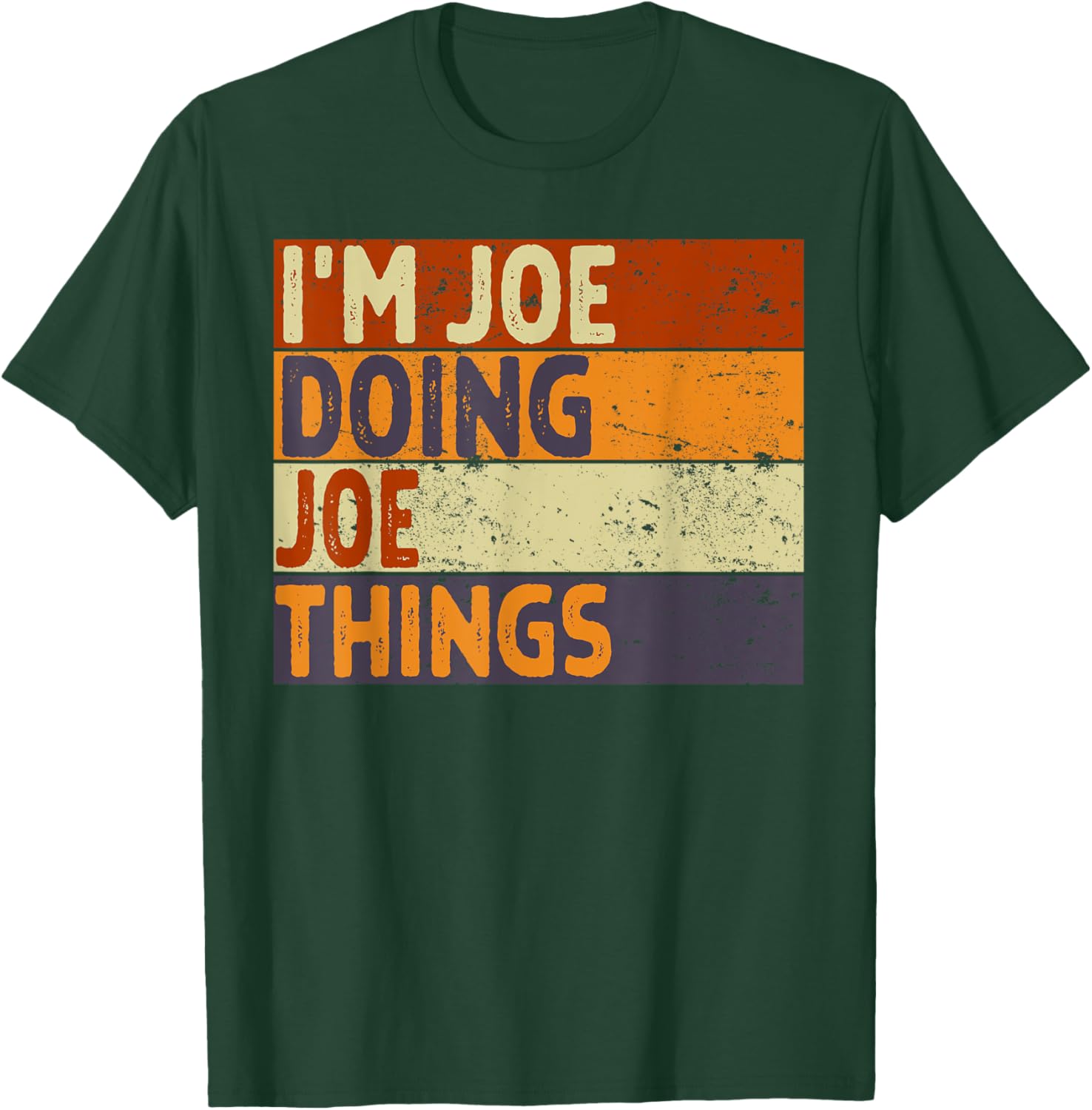 Retro I'm Joe Doing Joe Things Funny Birthday Joke T-Shirt - T-Shirt | Forest