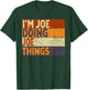 Retro I'm Joe Doing Joe Things Funny Birthday Joke T-Shirt - T-Shirt | Forest