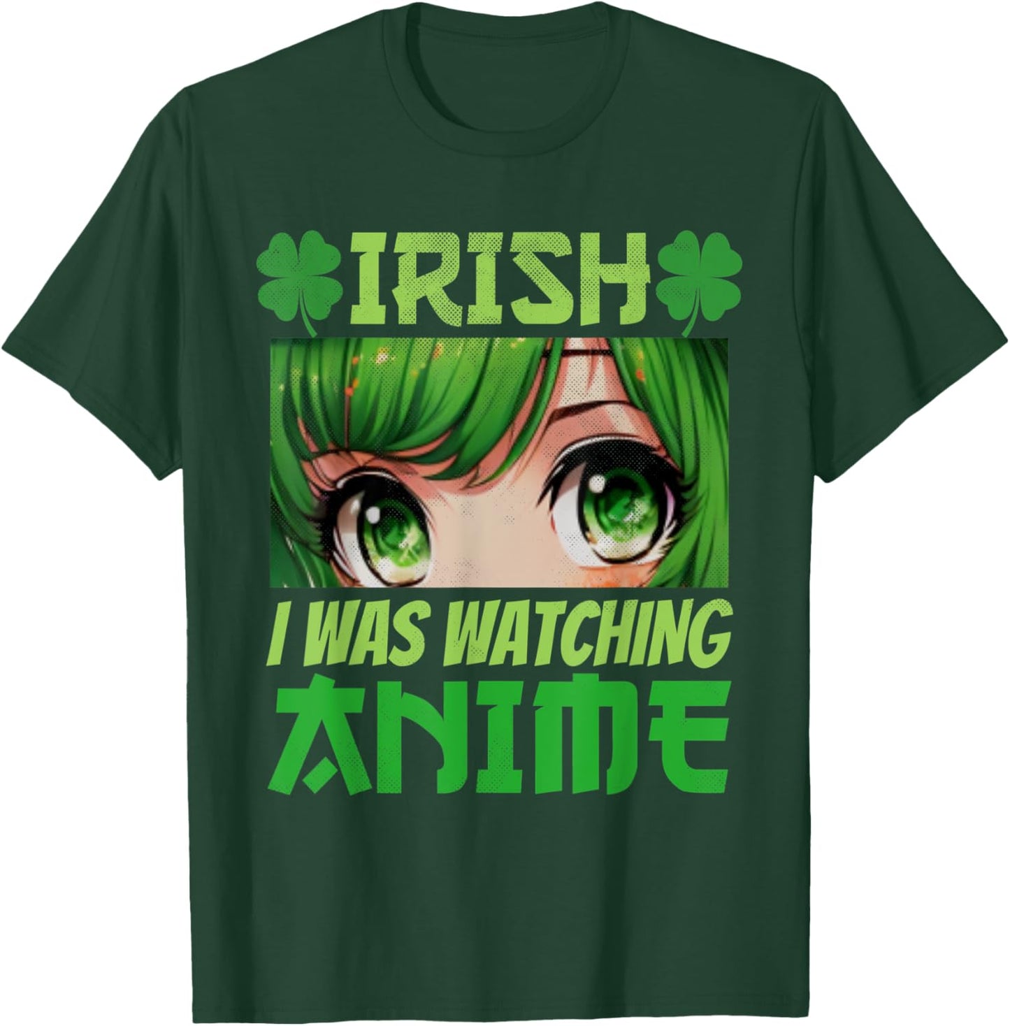 Irish I Was Watching Anime St Patrick's Day Japanese Anime T-Shirt - T-Shirt | Forest
