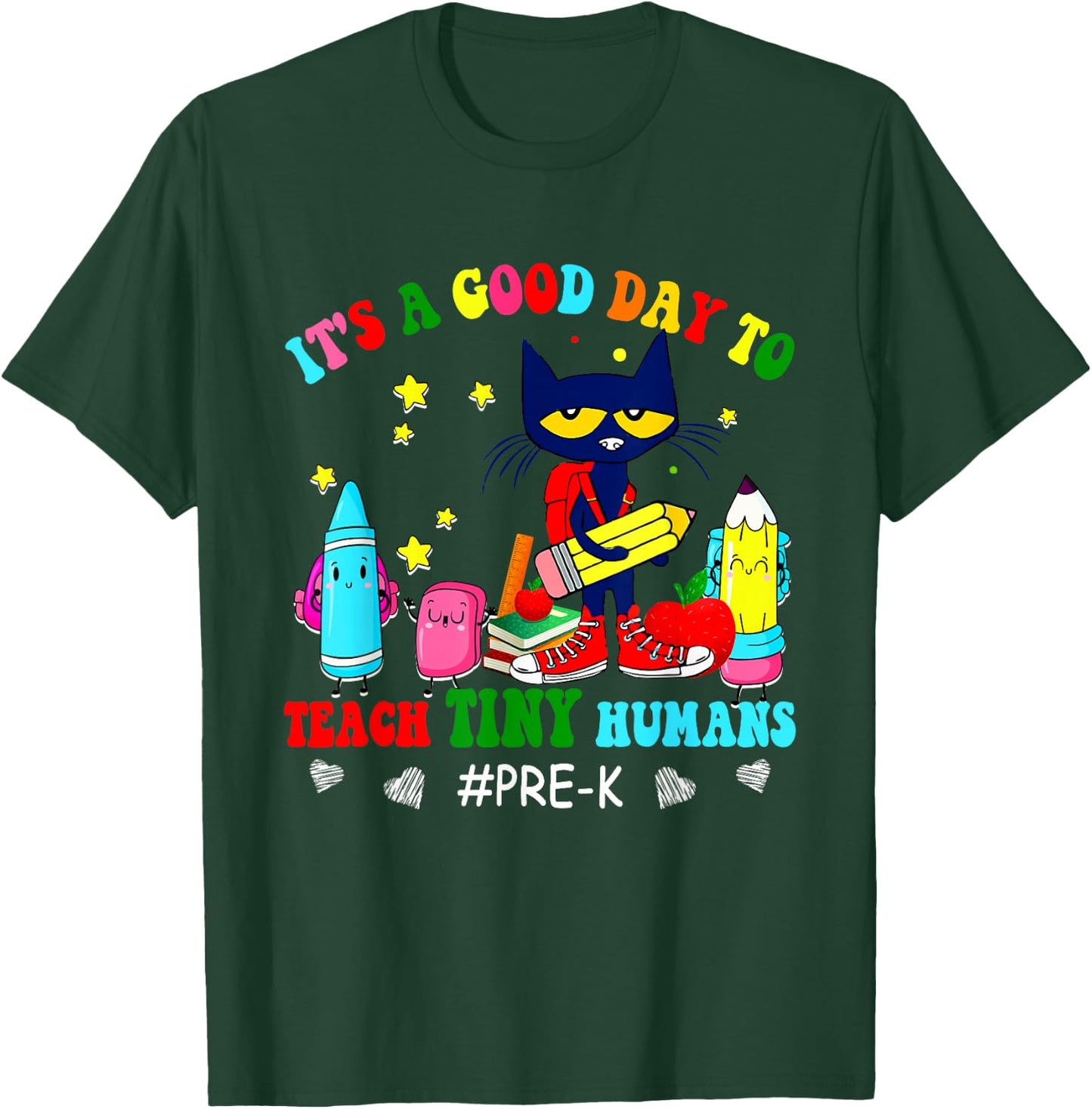 It's A Good-Day To Teach Tiny Humans Pre-K Cat Teacher Lover T-Shirt - T-Shirt | Forest