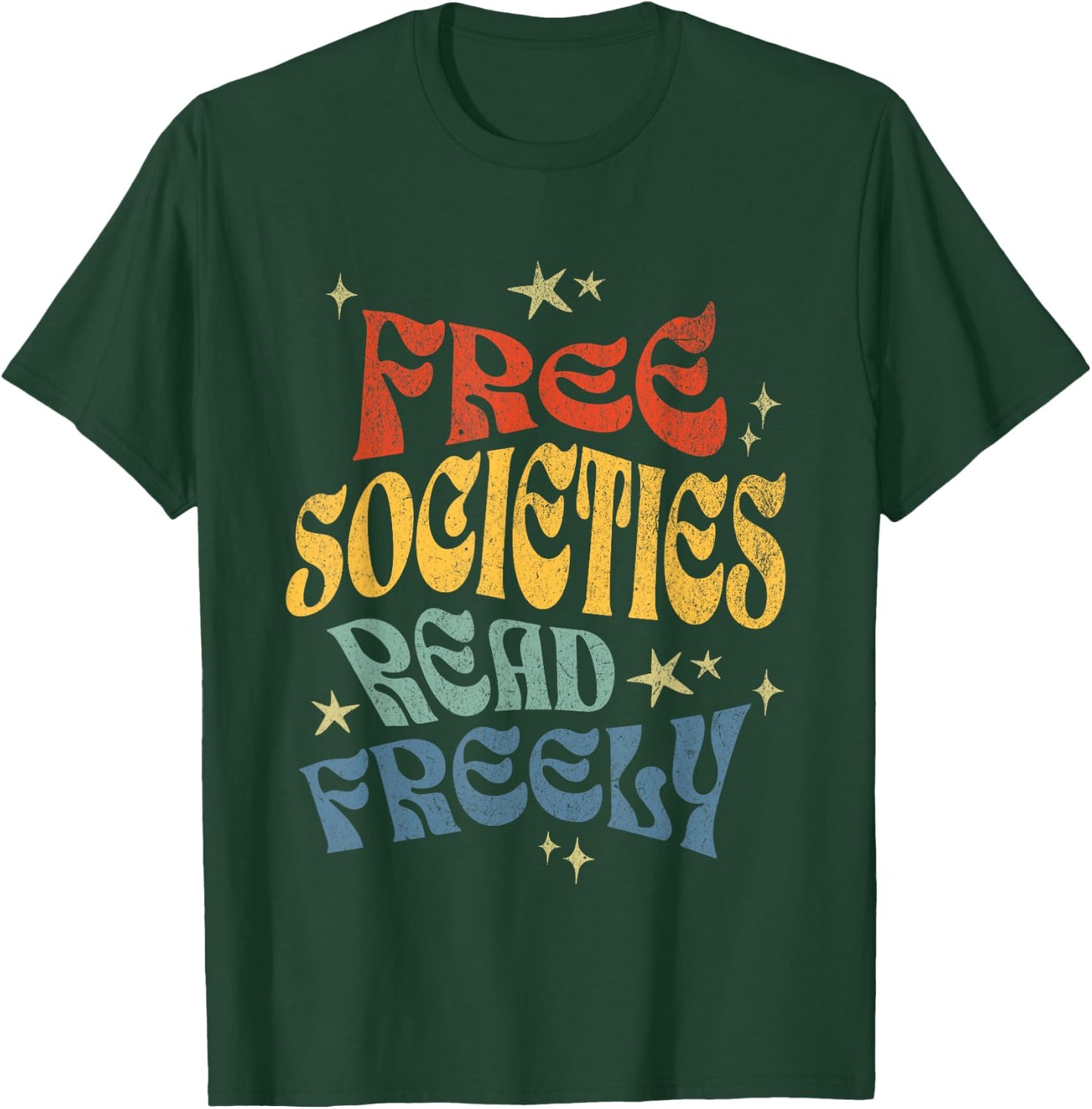 Free Societies Read Freely I Read Banned Books Women T-Shirt - T-Shirt | Forest