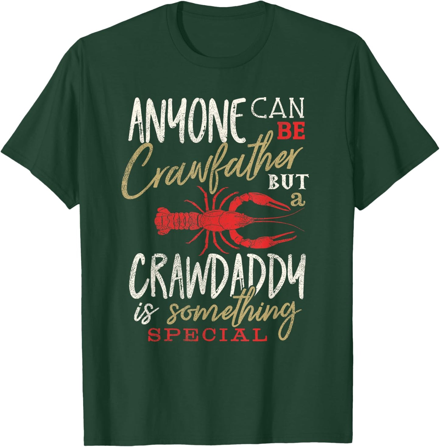 Crawfish Dad Daddy Funny Cajun Boil Crayfish Festival Men T-Shirt - T-Shirt | Forest