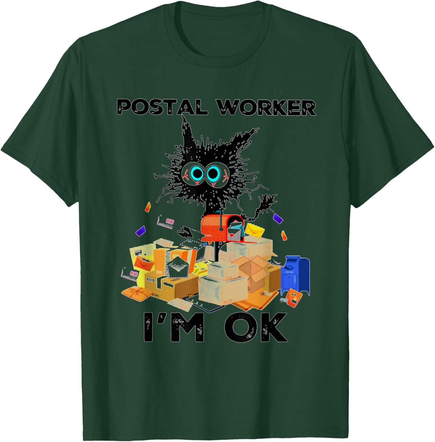 Postal Worker I'm Ok Funny Cat T-Shirt - T-Shirt | Forest