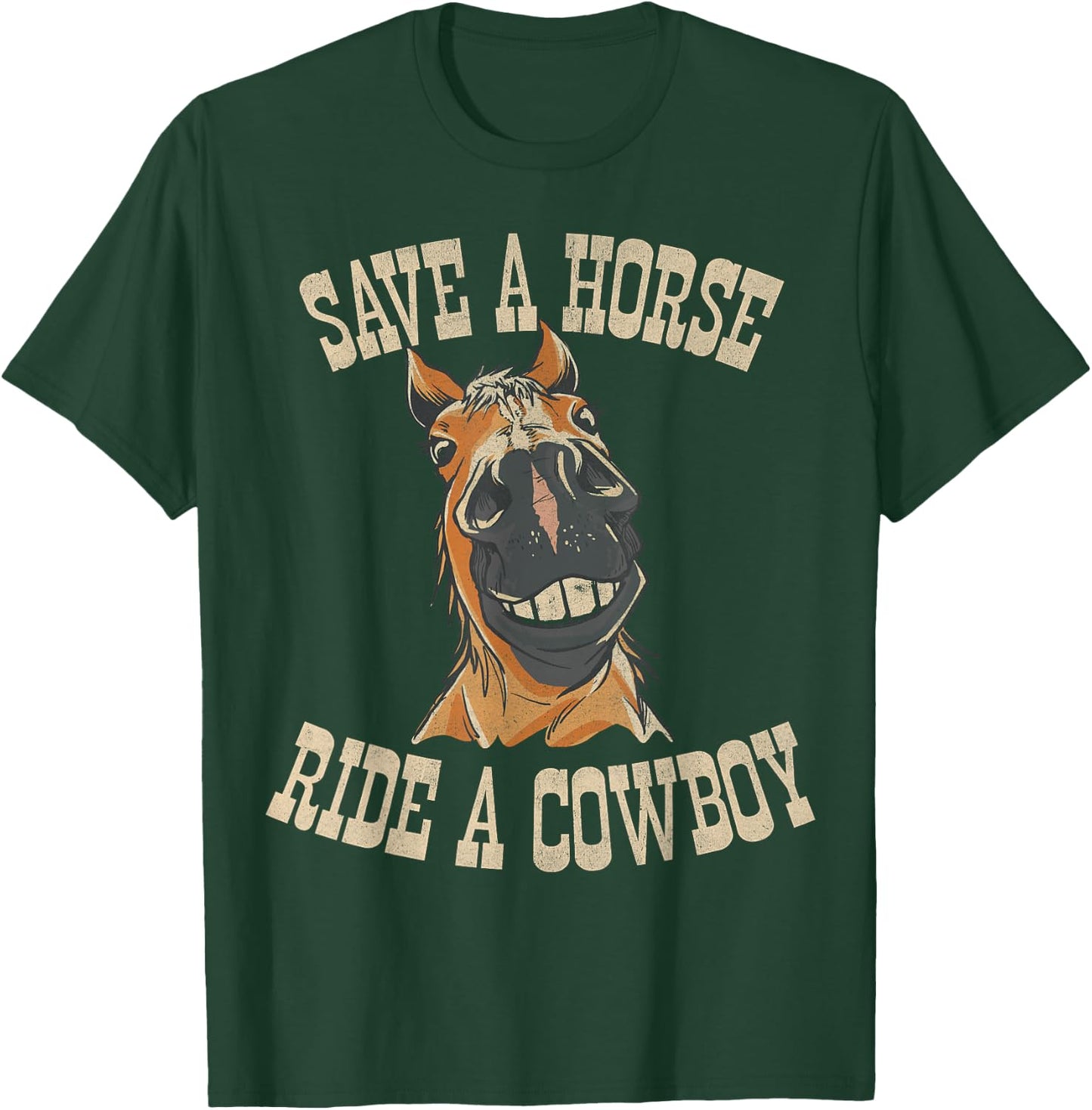 Save a Horse Ride a Cowboy Funny Rodeo Horseback Riding T-Shirt - T-Shirt | Forest