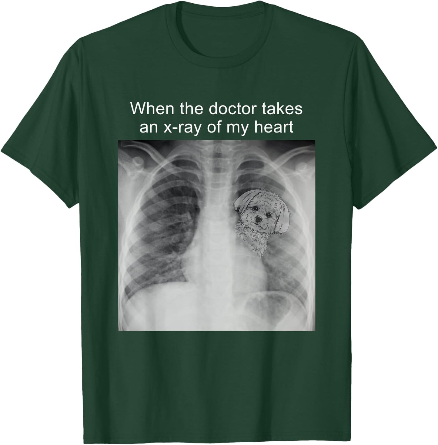When The Doctor Takes an X-ray of My Heart Maltese Mom T-Shirt - T-Shirt | Forest