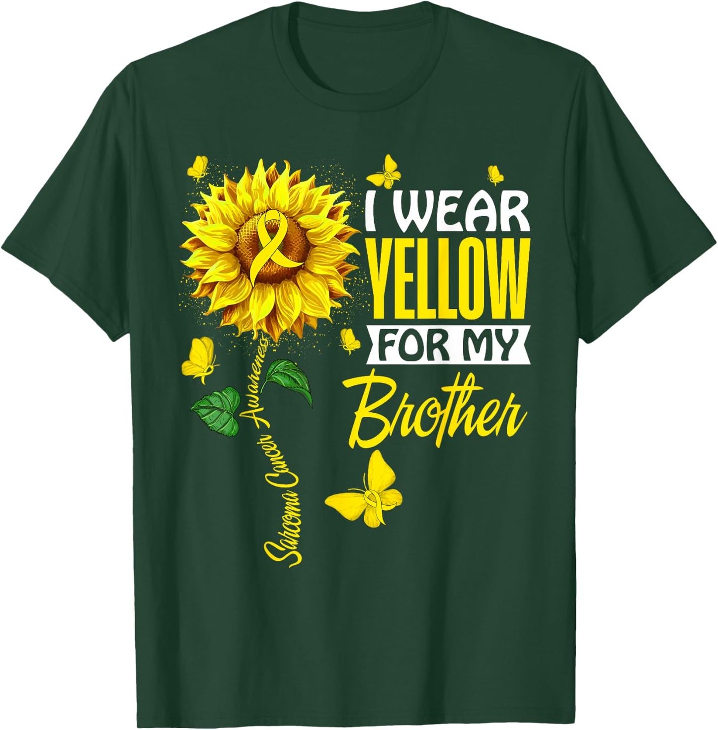 I Wear Yellow For Brother Sarcoma Cancer Awareness Support T-Shirt - T-Shirt | Forest