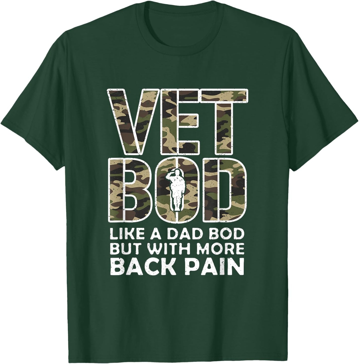 Camo Vet Bod Like Dad Bod Funny Father’s Day Veteran Day T-Shirt - T-Shirt | Forest