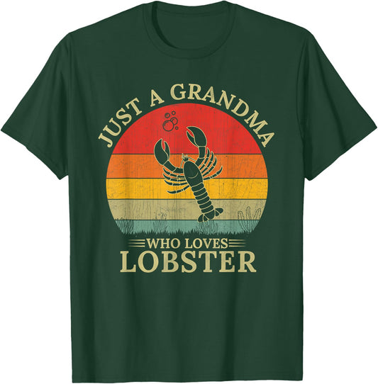Retro Lobster Design Just A Grandma Who Loves Lobster T-Shirt - T-Shirt | Forest