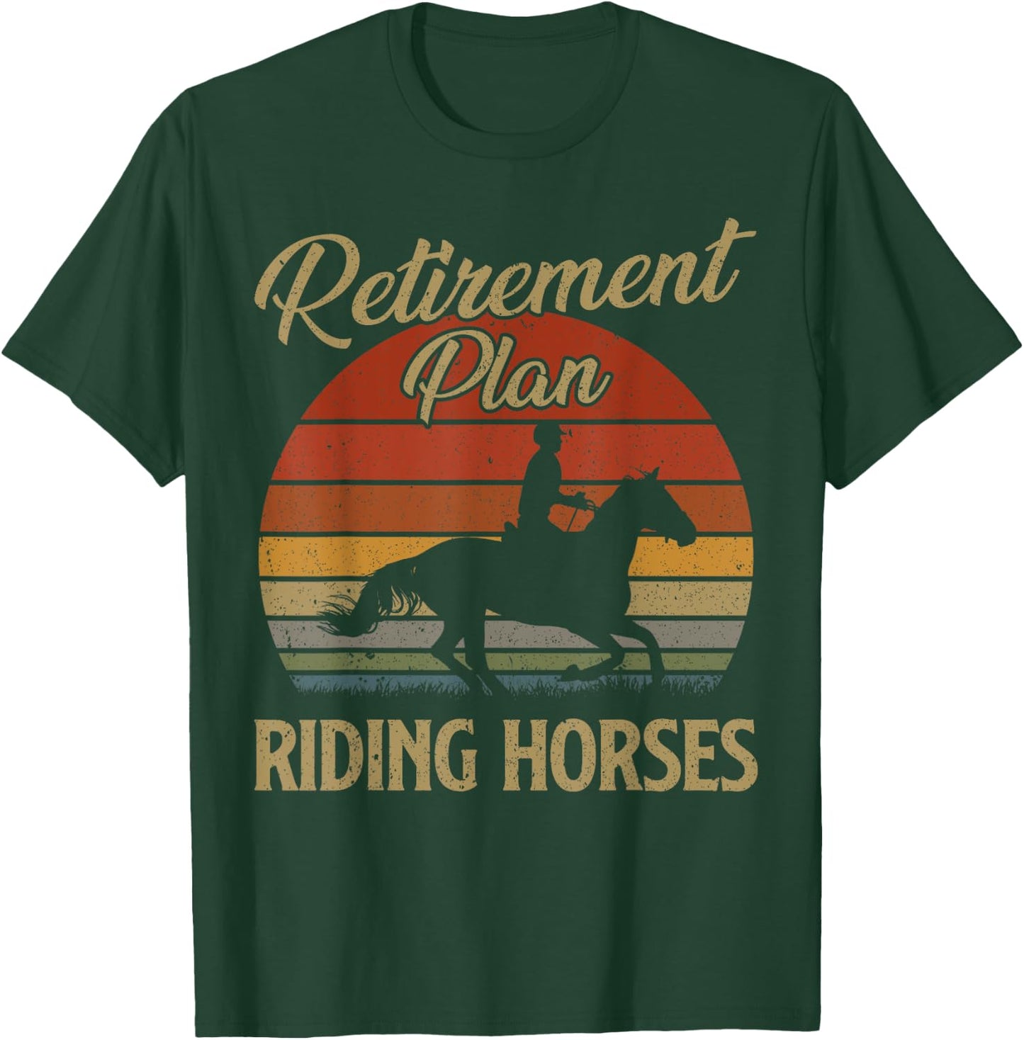 Retirement Plan Riding Horses Horse Lover Gift Vintage Retro T-Shirt - T-Shirt | Forest