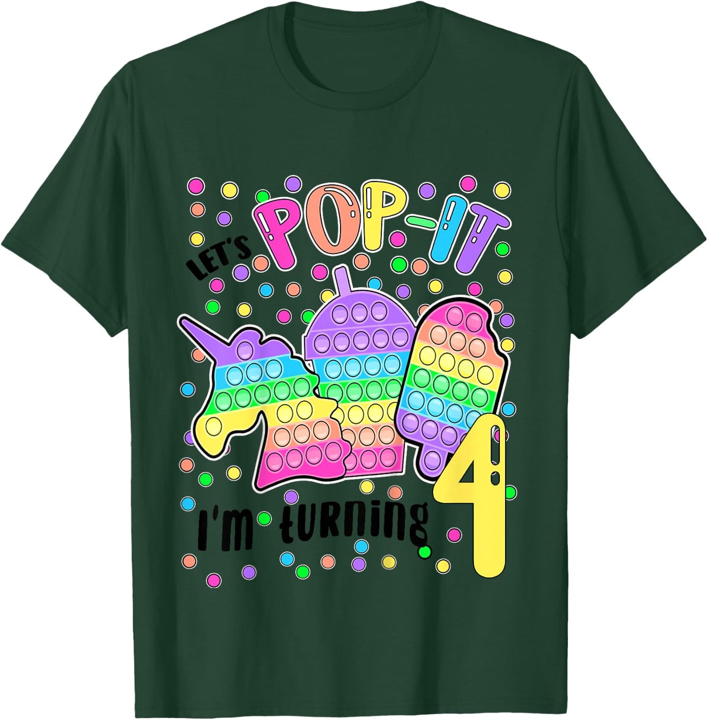 Let's Pop-it I'm turning 4 Colorful 4th Birthday Girl T-Shirt - T-Shirt | Forest