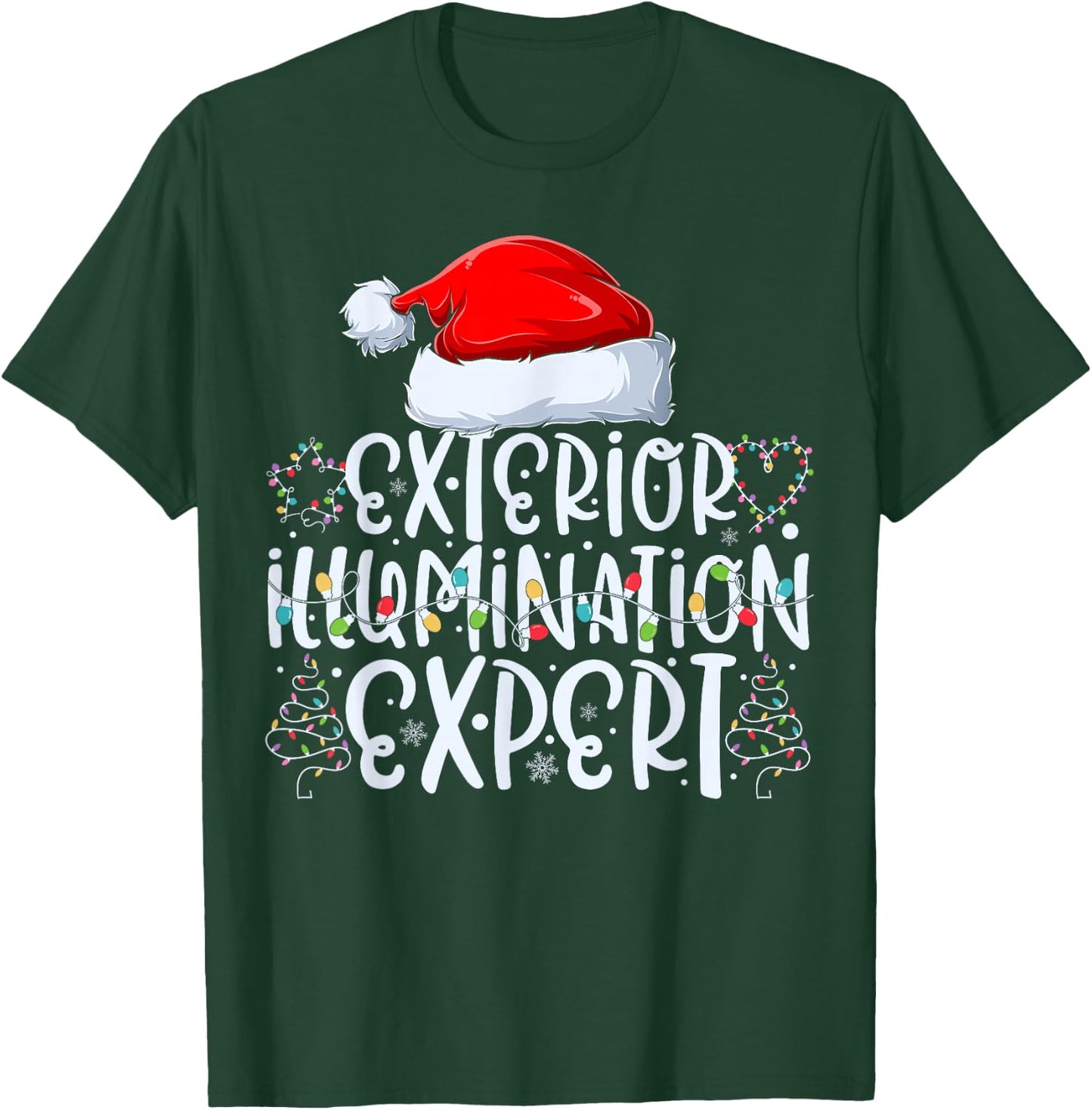 Exterior Illumination Expert Christmas Light Decorator T-Shirt - T-Shirt | Forest