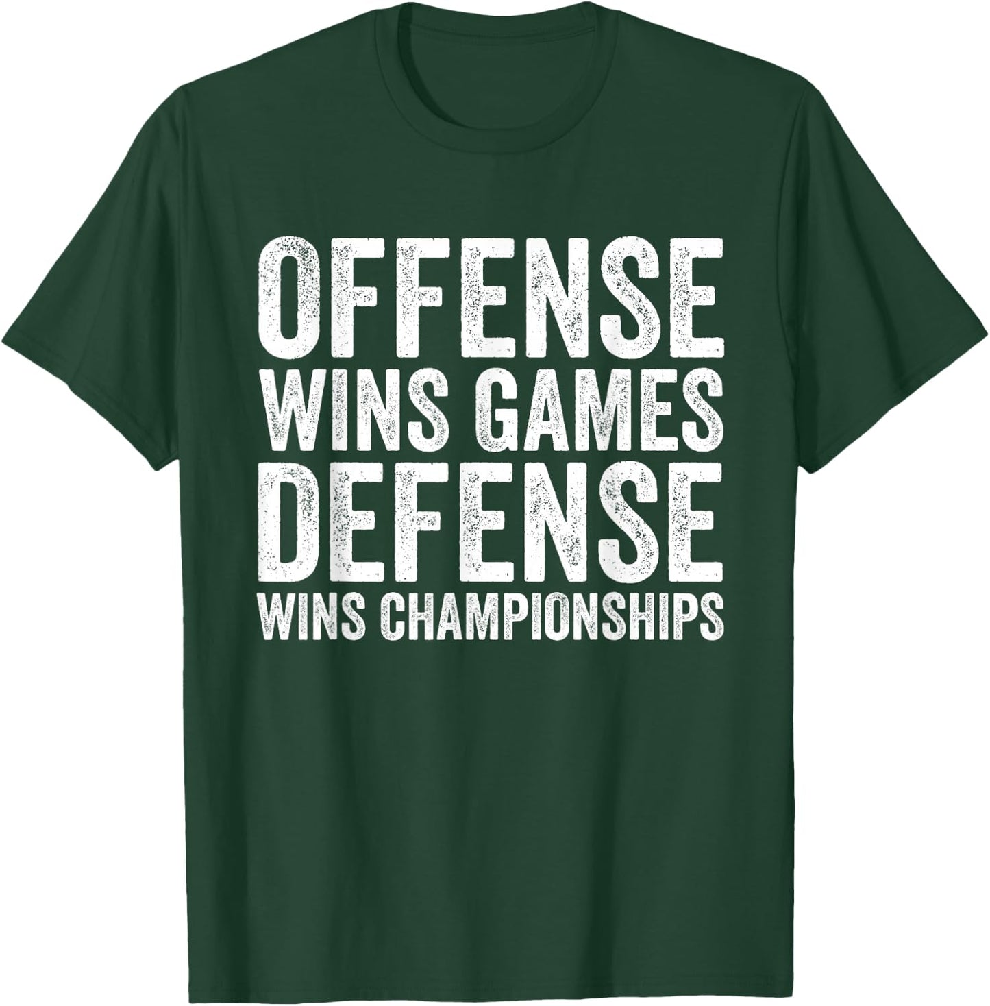 Offense Wins Games, Defense Wins Championships Football T-Shirt - T-Shirt | Forest