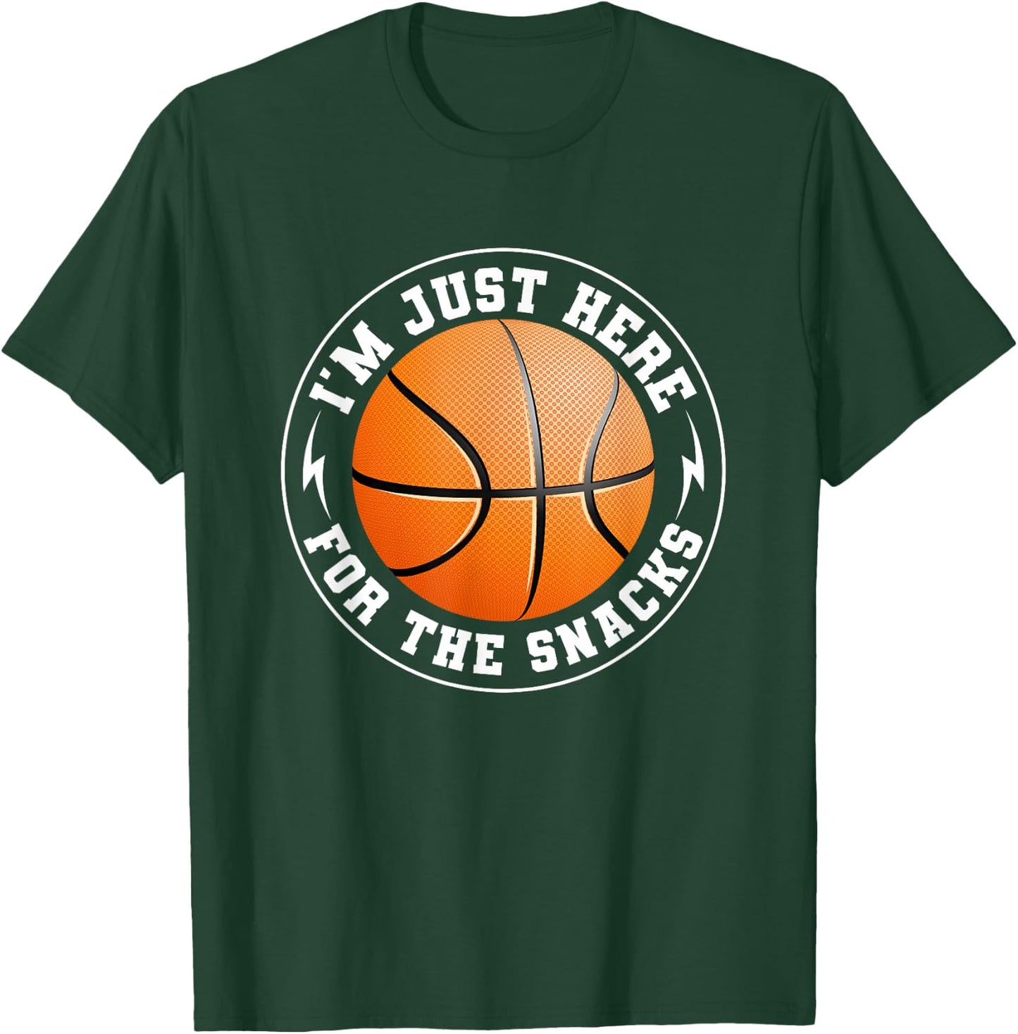 I'm Just Here For The Snacks Basketball Fan Funny Men Women T-Shirt - T-Shirt | Forest