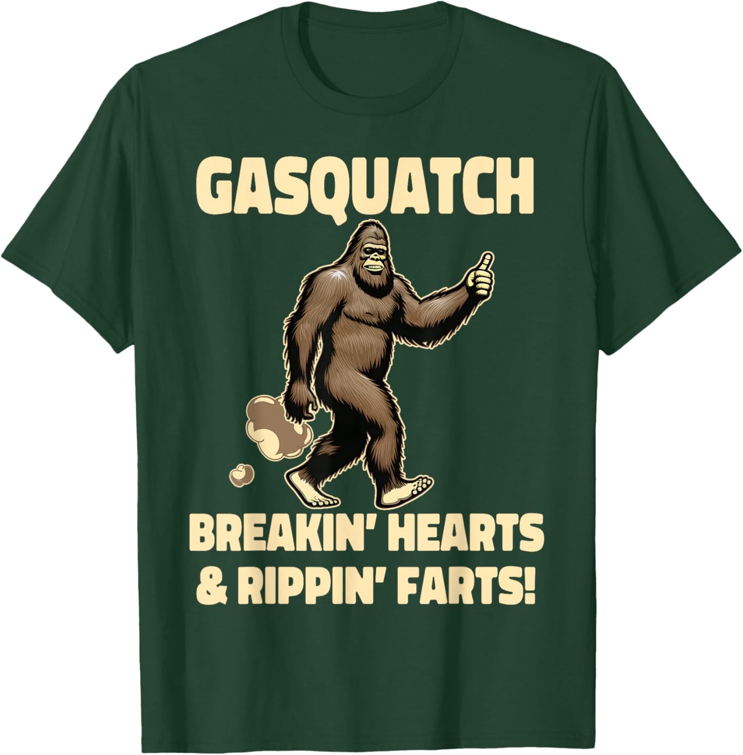 Weird Sayings Quote One Liners Fartacus Farting Bigfoot Breaking Hearts And Ripping Farts Sasquatch T-Shirt - T-Shirt | Forest