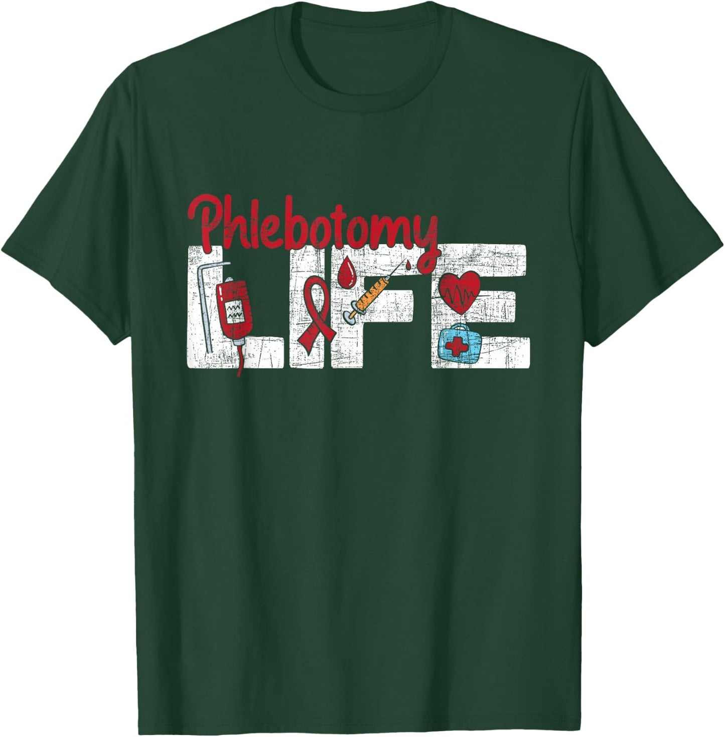 Phlebotomy Life - Phlebotomist Medical Healthcare Worker T-Shirt - T-Shirt | Forest
