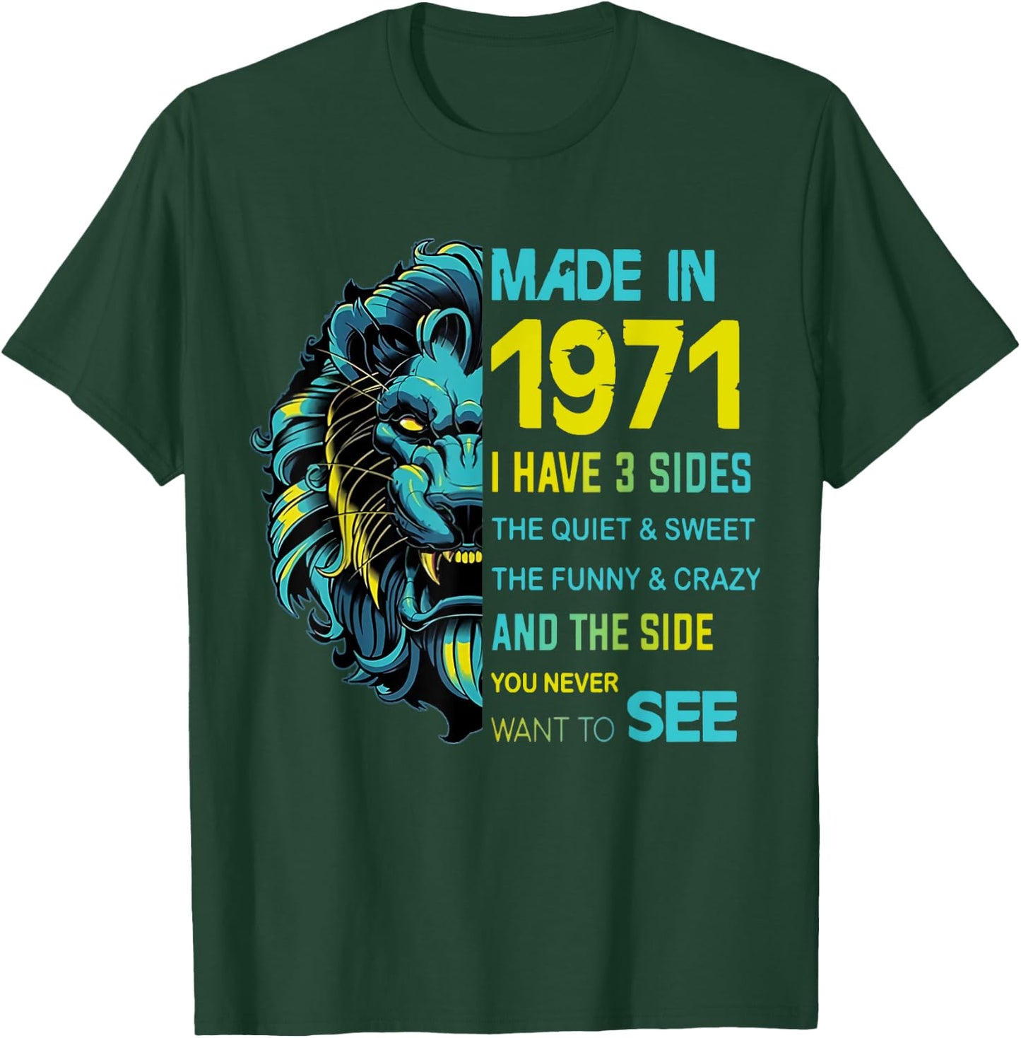 Made In 1971 I Have 3 Sides Lion Leo Birthday T-Shirt - T-Shirt | Forest