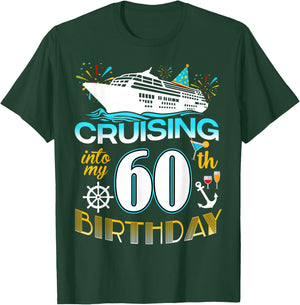 Cruising Into My 60 Year Old Birthday Crew 60th Cruise Bday T-Shirt - T-Shirt | Forest