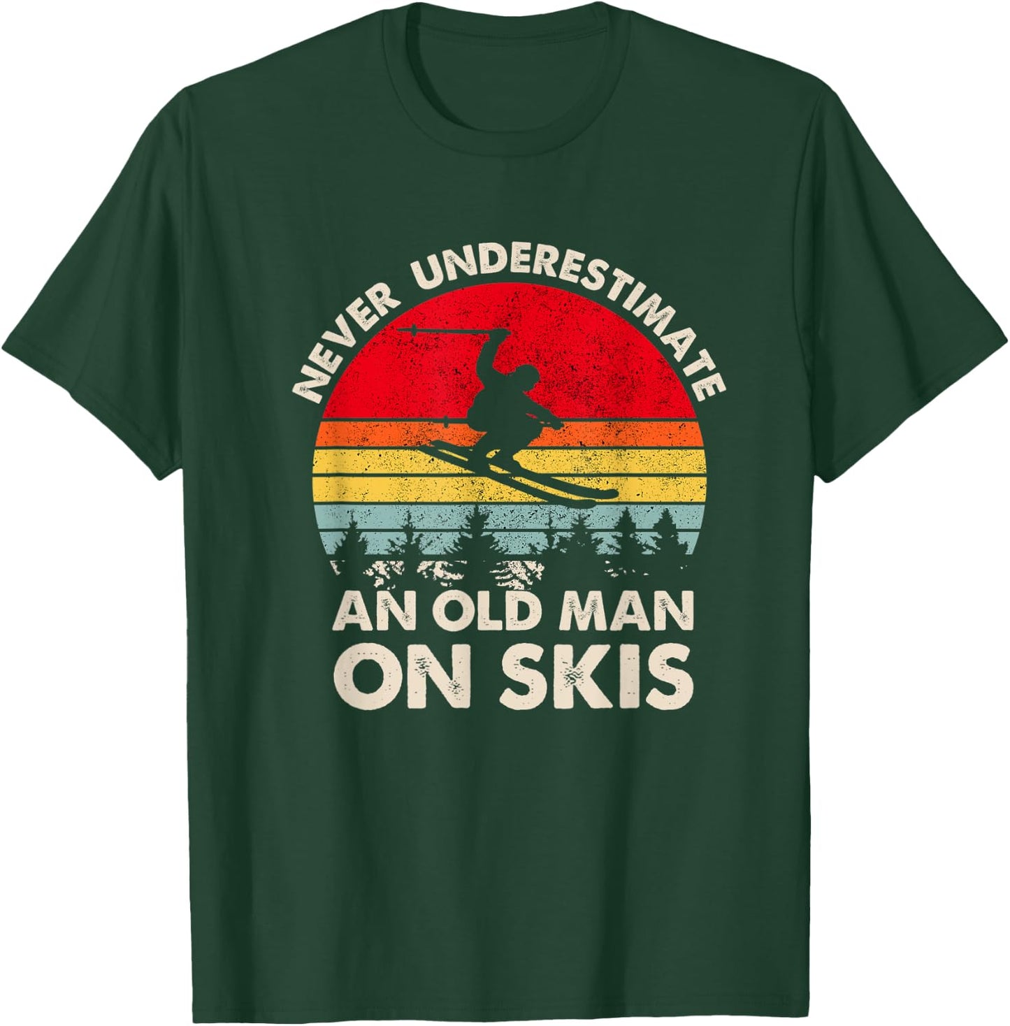 Never Underestimate An Old Man On Skis Retro Funny Skier T-Shirt - T-Shirt | Forest