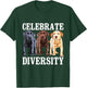 Celebrate Diversity - Labrador Retriever Dog Lover T-Shirt - T-Shirt | Forest