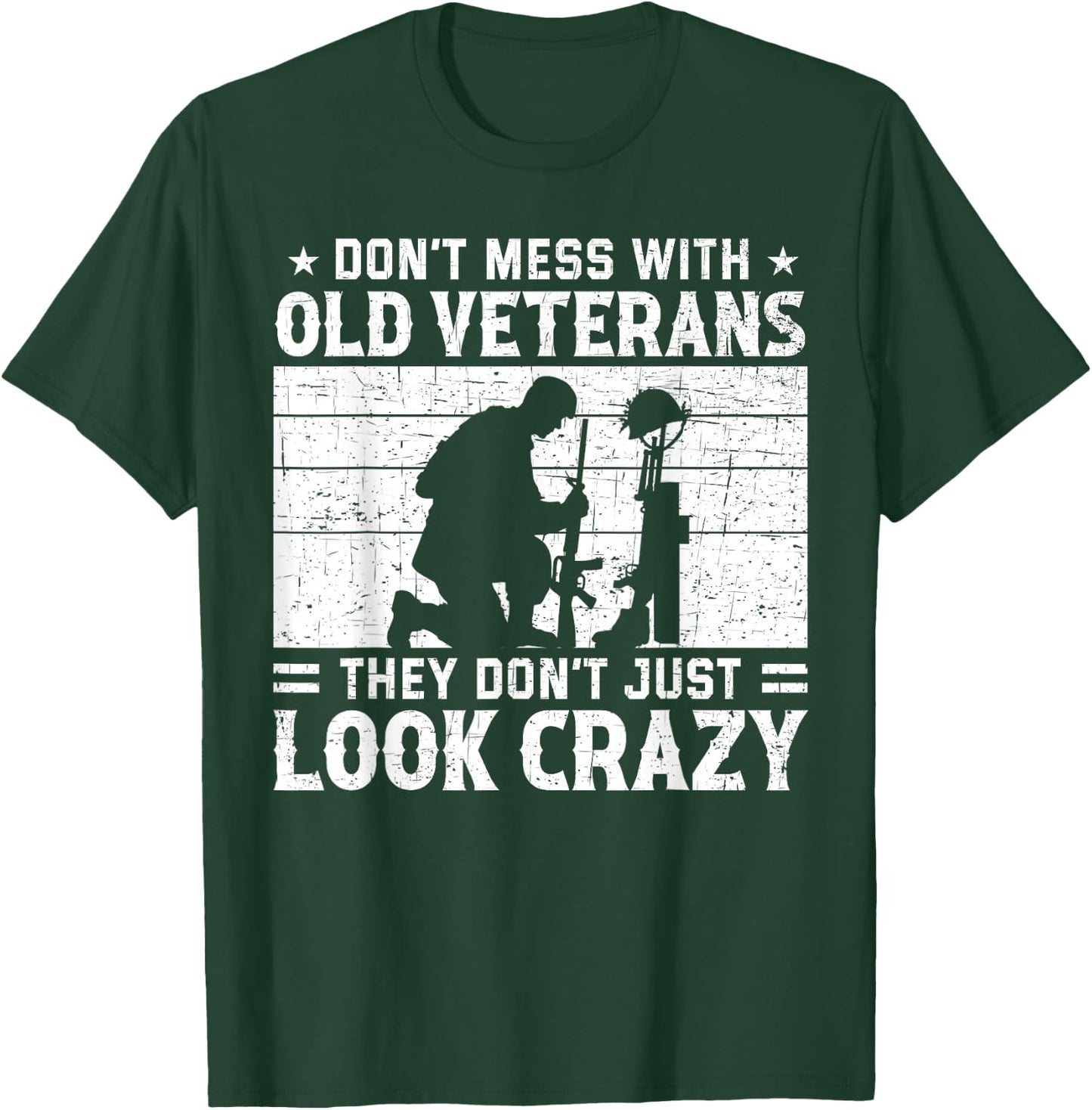 Don't Mess Crazy Veteran Patriotic American US Army Veteran T-Shirt - T-Shirt | Forest
