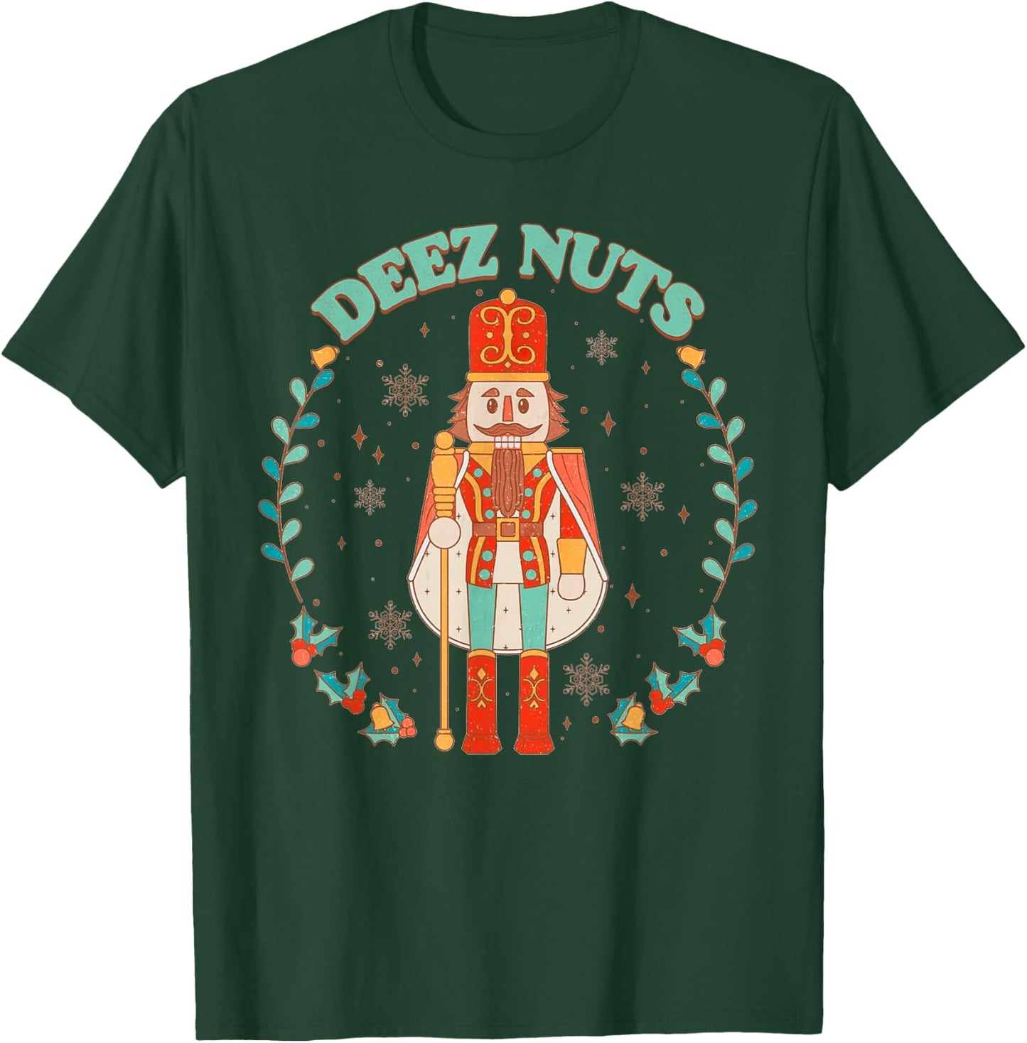 Deez Nuts Funny Christmas Nutcracker Retro Vintage Xmas Gift T-Shirt - T-Shirt | Forest