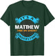 Its A Matthew Thing You Wouldnt Understand Name Nickname T-Shirt - T-Shirt | Forest