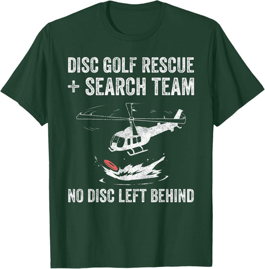 Disc Gold Rescue + Search Team No Disc Left Beind T-Shirt - T-Shirt | Forest