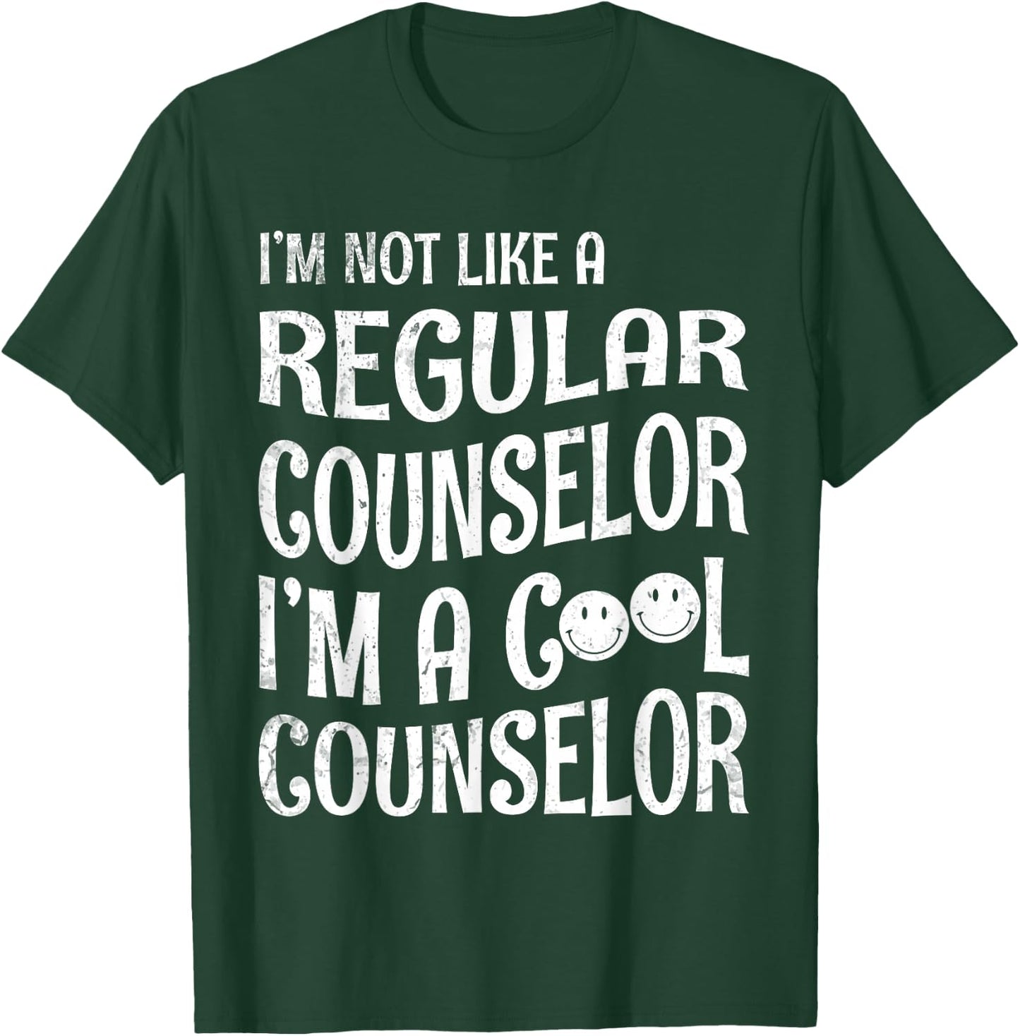 Happy I'm Not Like A Regular Counselor I'm A Cool Counselor T-Shirt - T-Shirt | Forest