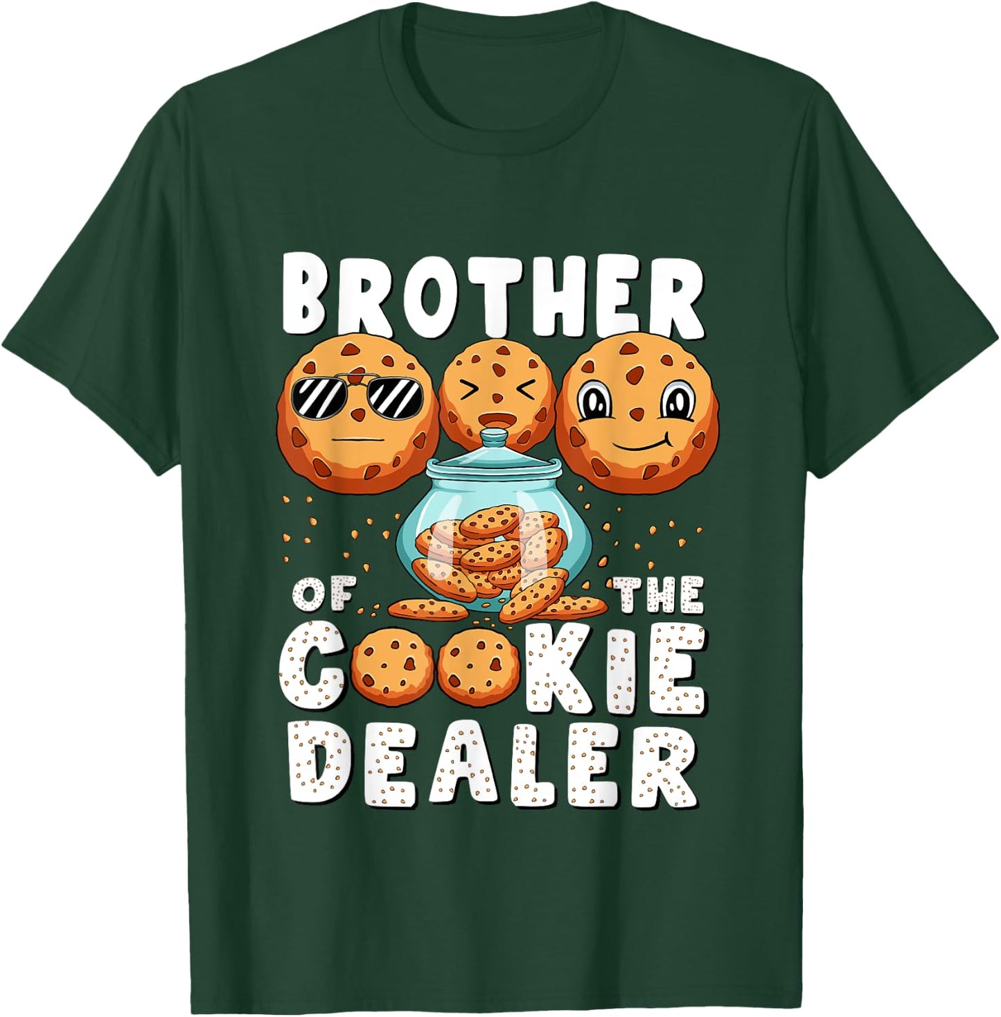 Brother Of The Cookie Dealer Baking Selling Cookies Men Boys T-Shirt - T-Shirt | Forest