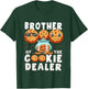 Brother Of The Cookie Dealer Baking Selling Cookies Men Boys T-Shirt - T-Shirt | Forest