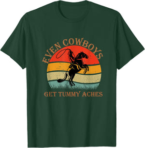 Funny Even Cowboys Get Tummy Aches Horse Vintage T-Shirt - T-Shirt | Forest