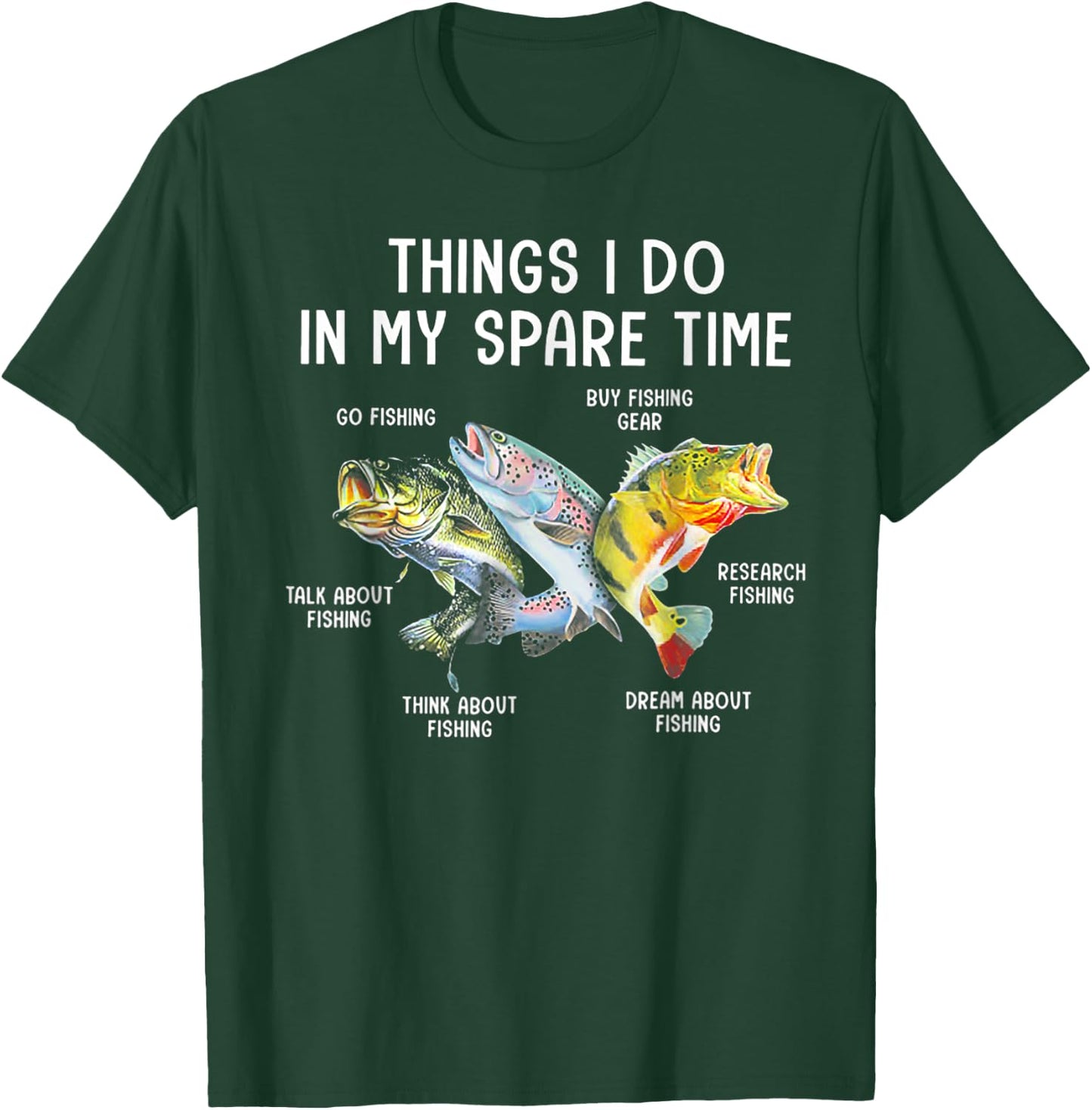Things I Do In My Spare Time Funny Fishing T-Shirt - T-Shirt | Forest