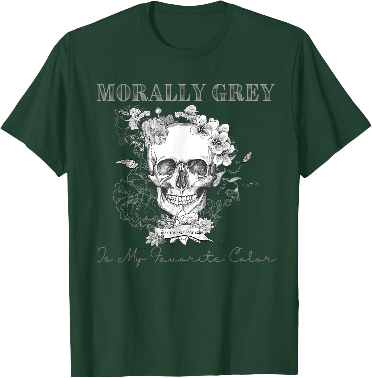 Morally Grey is My Favorite Color Skeleton Funny Books Lover T-Shirt - T-Shirt | Forest