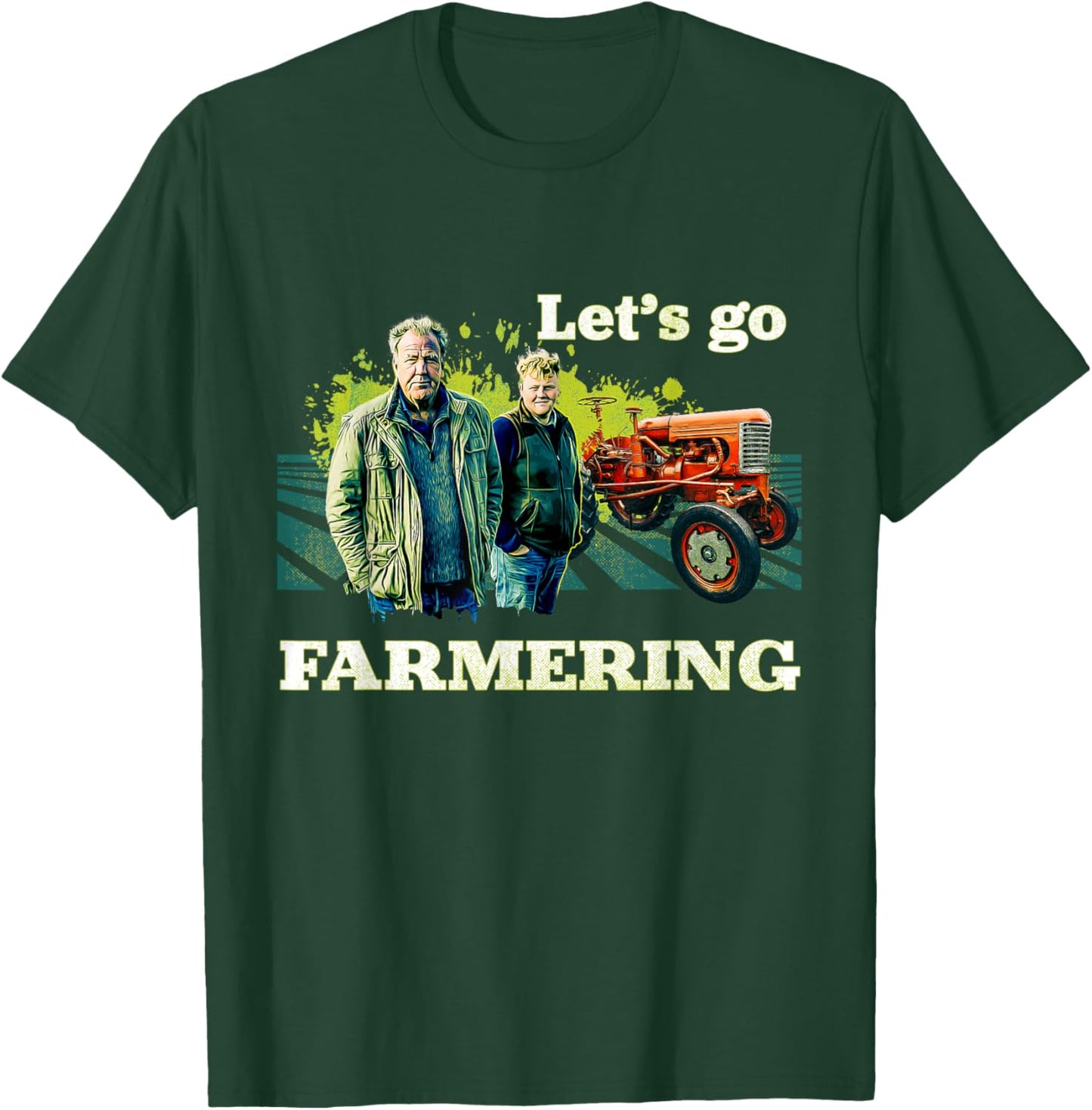 Clarkson's Farm - Let's Go Farmering T-Shirt - T-Shirt | Forest
