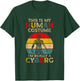 This is My Human Costume I'm Really A Cyborg T-Shirt - T-Shirt | Forest
