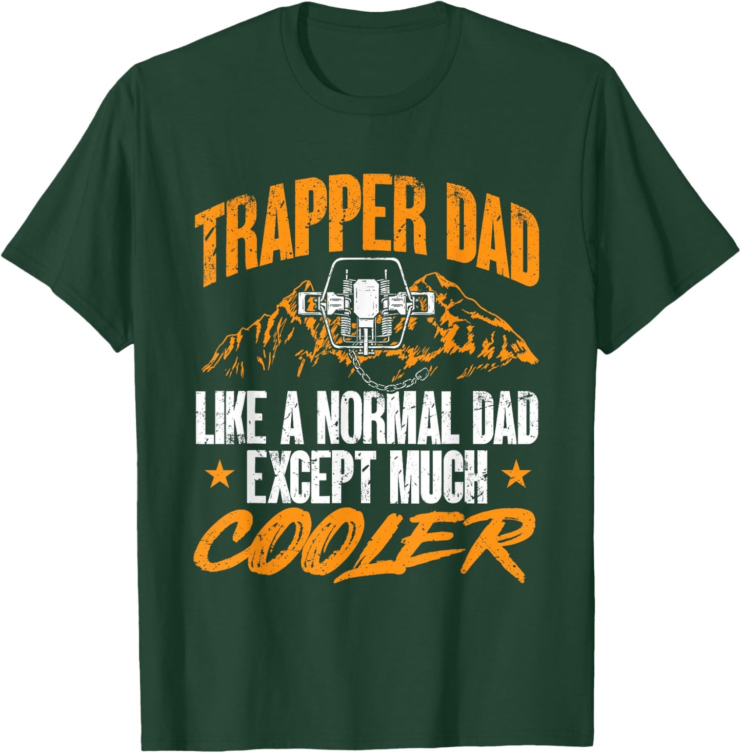 Trapping Trap Hunting Trapper Dad T-Shirt - T-Shirt | Forest
