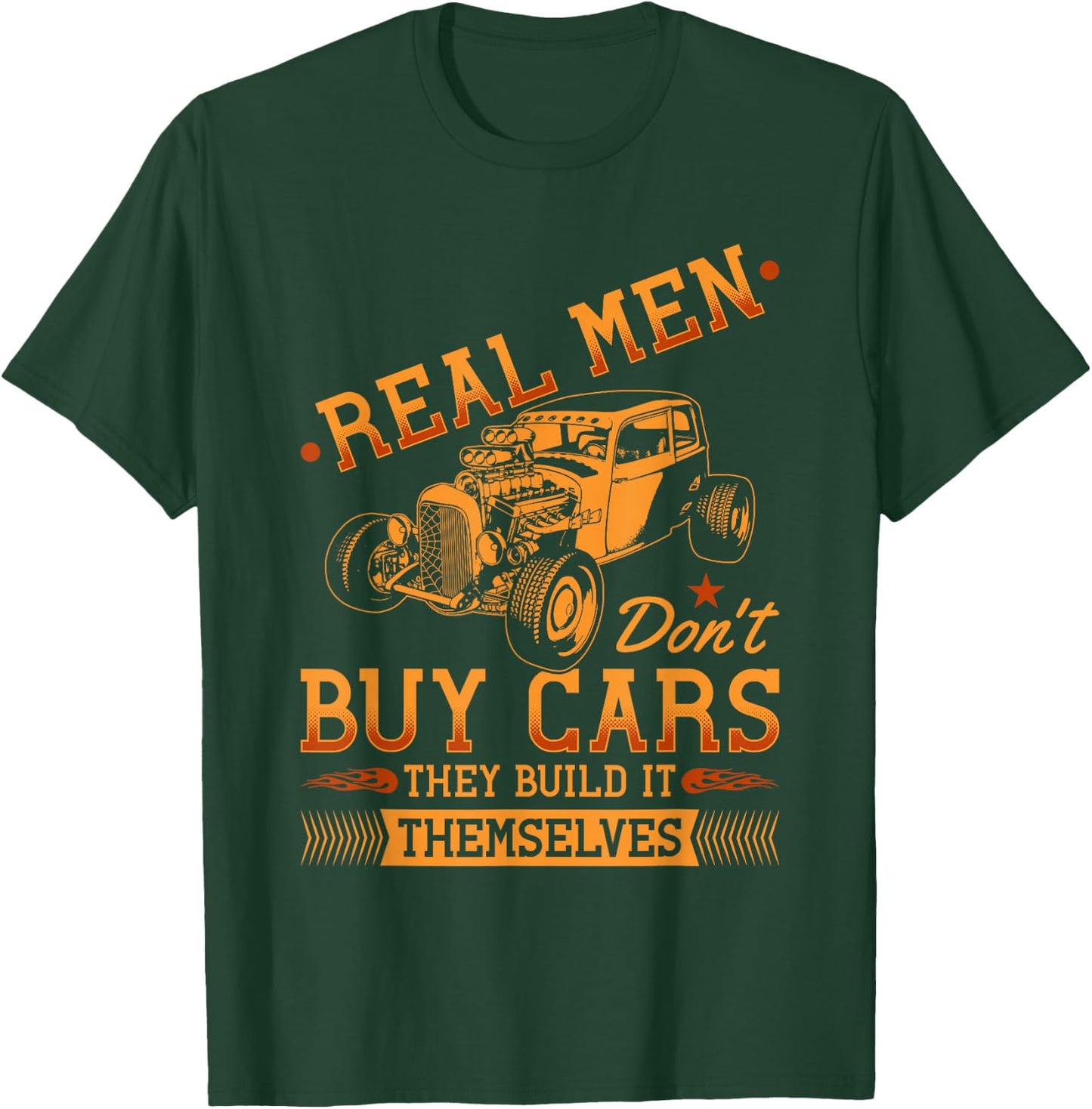 Hot Rod Rusty Car, Real Men Dont Buy Cars, Vintage Rat Rod T-Shirt - T-Shirt | Forest