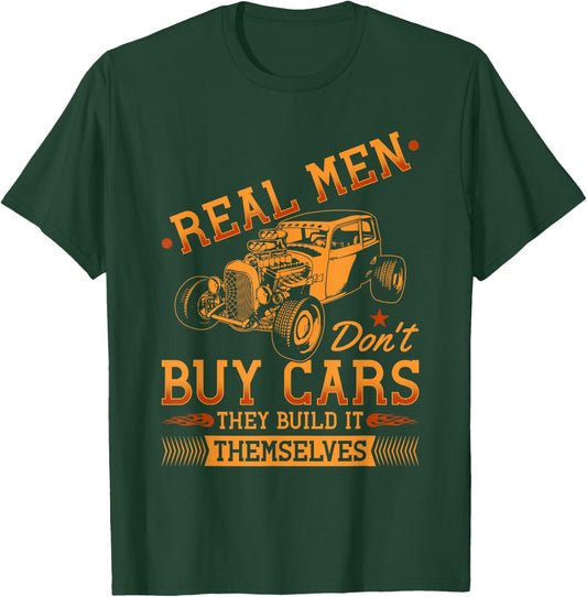 Hot Rod Rusty Car, Real Men Dont Buy Cars, Vintage Rat Rod T-Shirt - T-Shirt | Forest