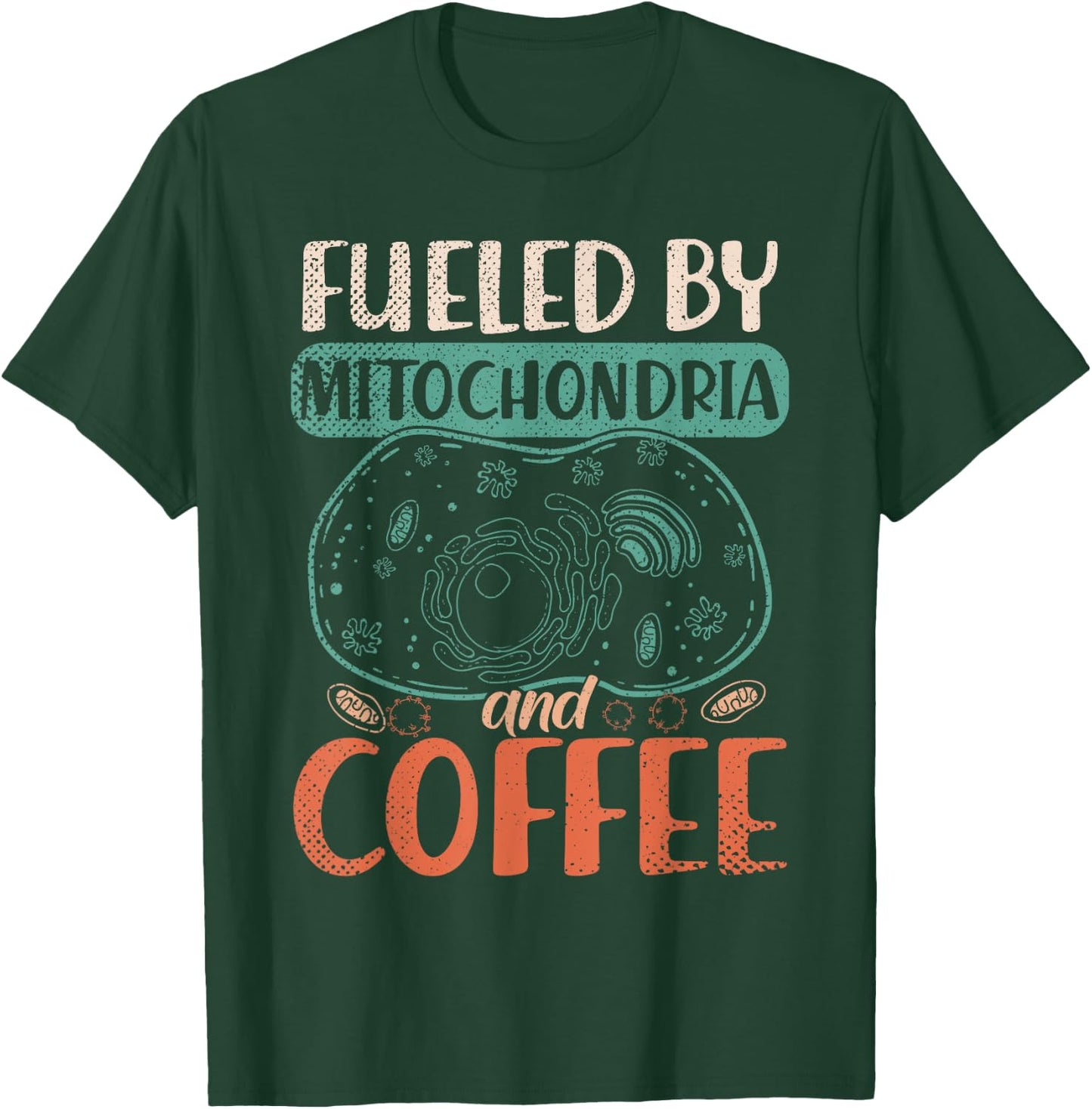 Caffeinated Biologist Nerd Mitochondria Coffee Biology T-Shirt - T-Shirt | Forest
