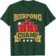 Beer Pong Champion Beer Pong Champ Beer Pong T-Shirt - T-Shirt | Forest