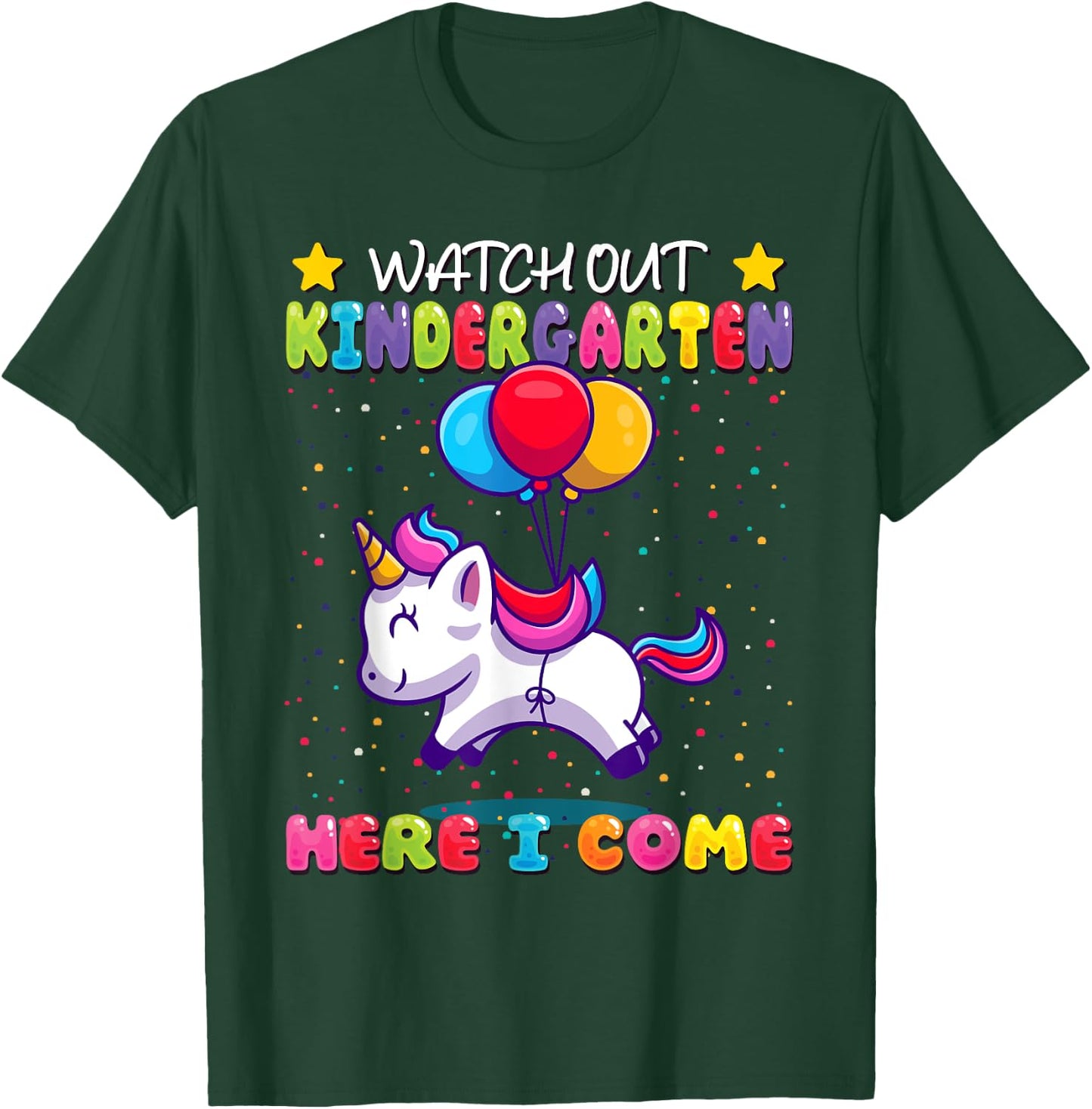 Watch Out Kindergarten Here I Come - Kids First Day Unicorn T-Shirt - T-Shirt | Forest