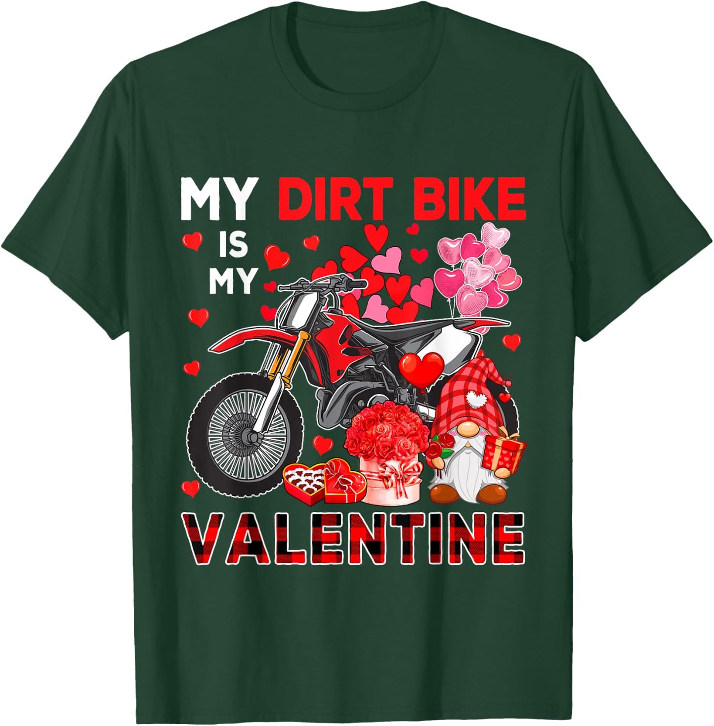 My Dirt Bike Is My Valentine Gnome With Dirt Bike Biker T-Shirt - T-Shirt | Forest