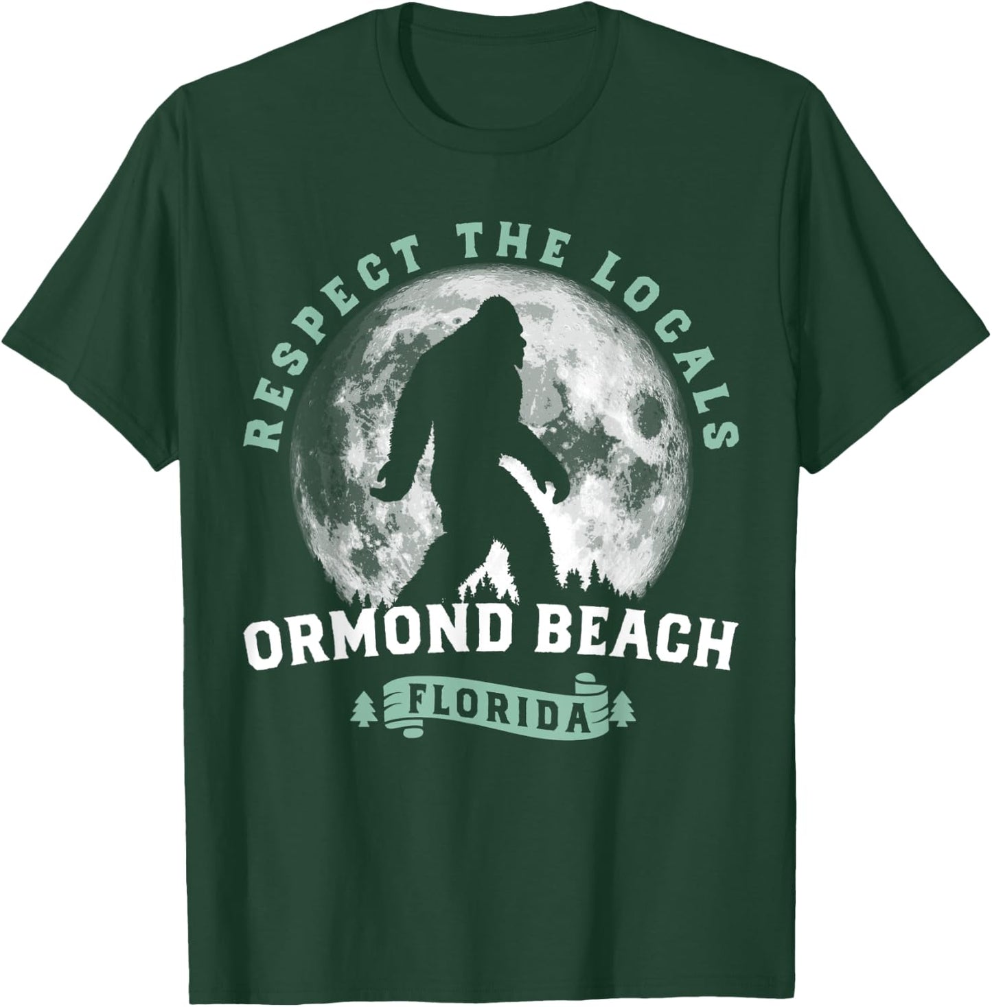 Ormond Beach Florida Respect the Locals Bigfoot Swamp Ape T-Shirt - T-Shirt | Forest