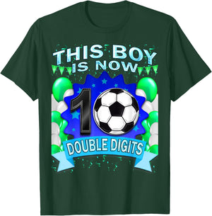 This Boy Now 10 Double Digits Soccer 10 Years Old Birthday T-Shirt - T-Shirt | Forest
