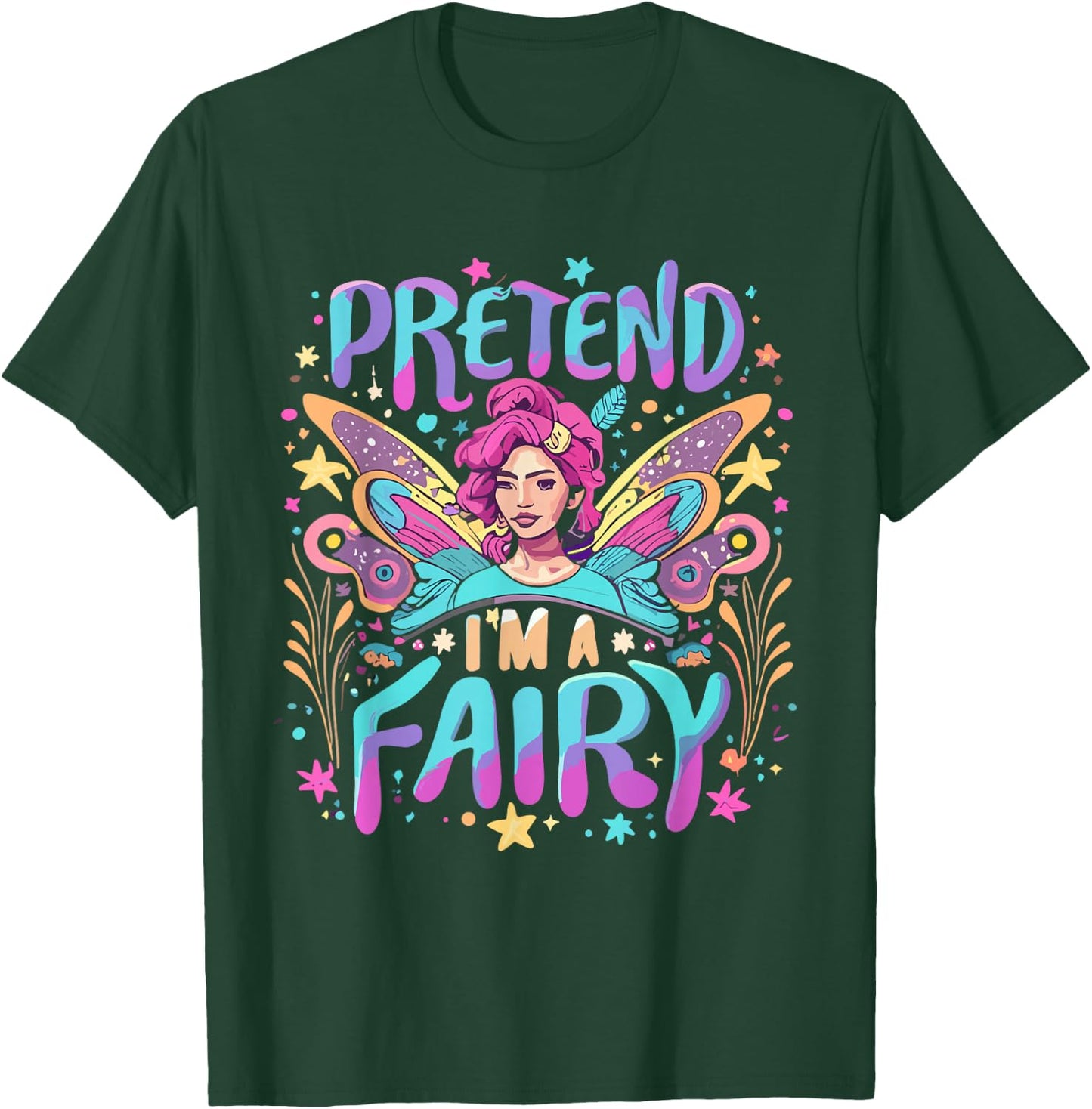 Pretend I'm A Fairy Funny Design - Pretend Im a Fairy kids T-Shirt - T-Shirt | Forest