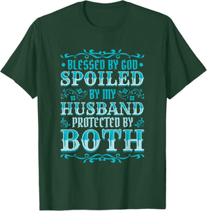Blessed by God Spoiled by My Husband Protected by Both T-Shirt - T-Shirt | Forest