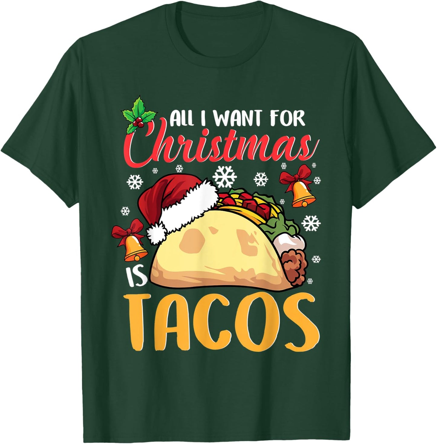 All I Want For Christmas Is Tacos Funny Xmas Pajama T-Shirt - T-Shirt | Forest